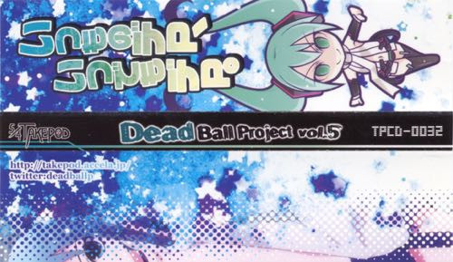 Dead Ball Project vol.5 - デッドボールP, 5/4TAKEPOD feat. various
