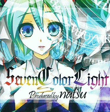 Seven Color Light - natsuP, SCL Project feat. 初音ミク, 神威がくぽ