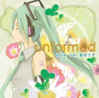 unformed - doriko, Team MOER feat. 初音ミク - Vocaloid Database