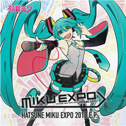 【新品未開封】Hatsune Miku Expo 2018 E.P. HATSUNE MIKU EXPO 2018 E.P. - Various artists - Vocaloid Database