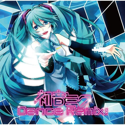初音ミク DANCE REMIX vol.1 - Various artists - Vocaloid Database