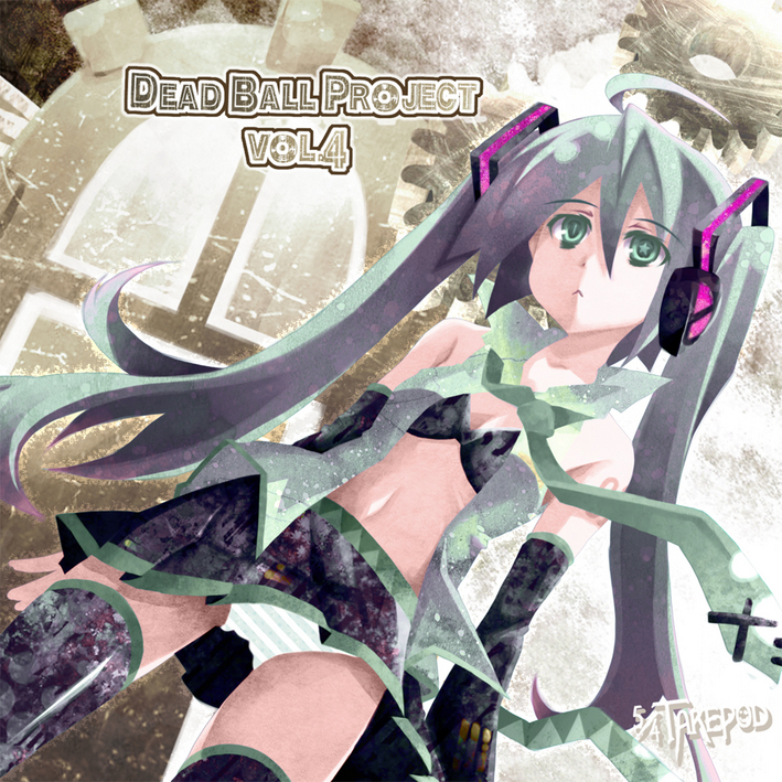 Dead Ball Project vol.4 - デッドボールP, 5/4TAKEPOD feat. 初音ミク