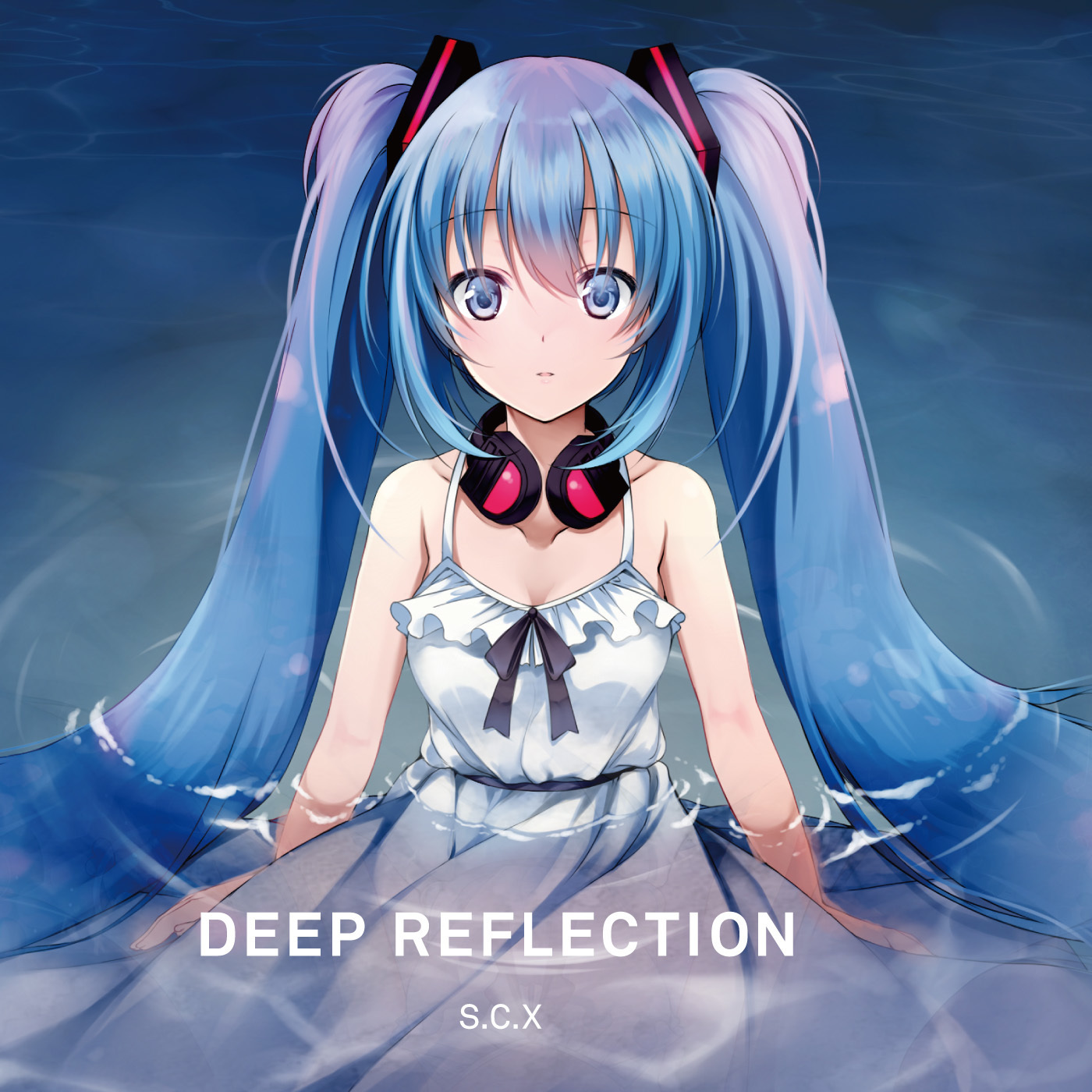 Deep Reflection - Clean Tears, S.C.X feat. 初音ミク - Vocaloid