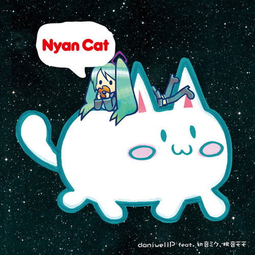 nyan  ♡ Nyan Cat - daniwell, くちばしP feat. 初音ミク, 桃音モモ - Vocaloid