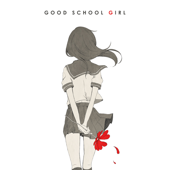 【貴重】GOOD SCHOOL GIRL アニメイトオリジナル特典CD みきとP GOOD SCHOOL GIRL - みきとP feat. various - Vocaloid Database