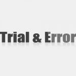 Trial & Error