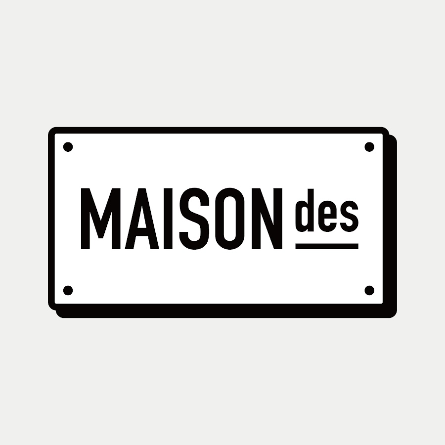 MAISONdes