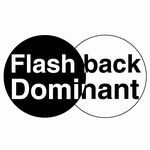 Flash Back Dominant