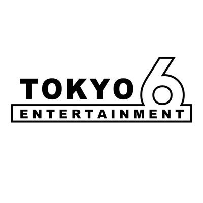 TOKYO6 ENTERTAINMENT